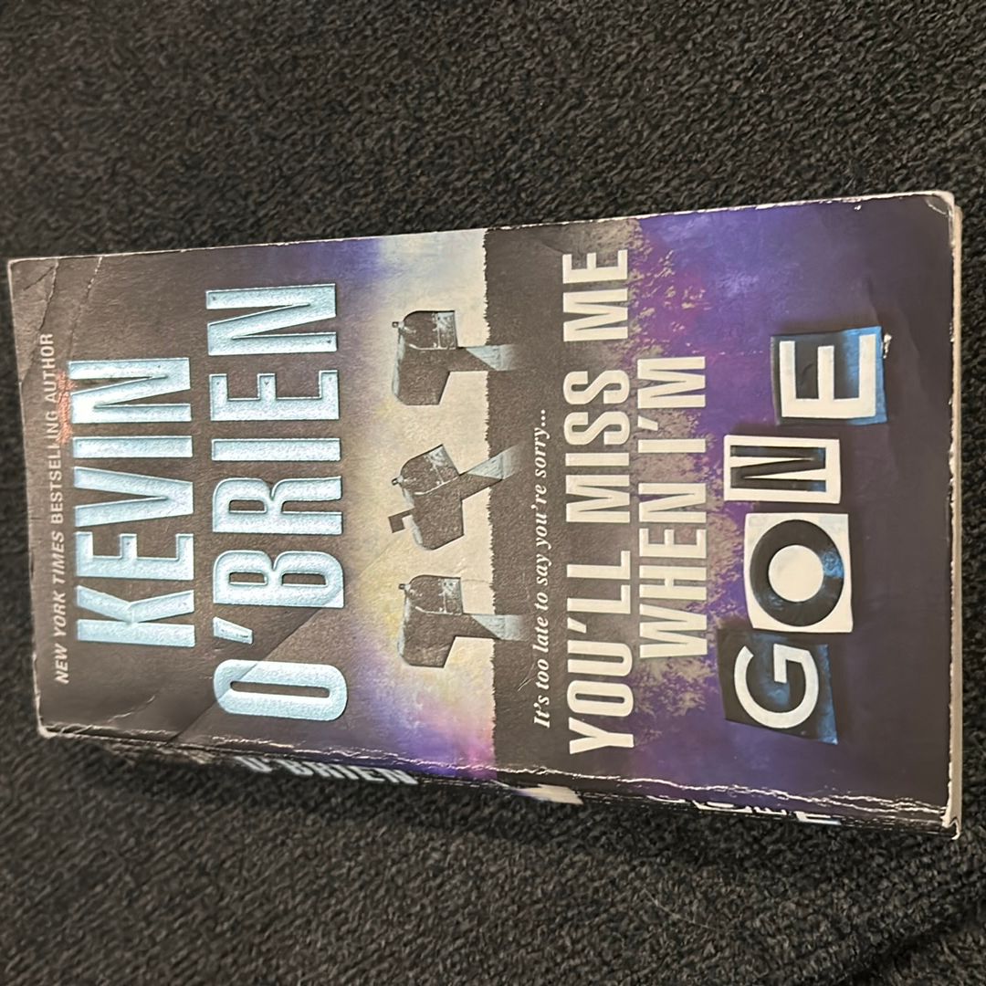 You'll Miss Me When I'm Gone