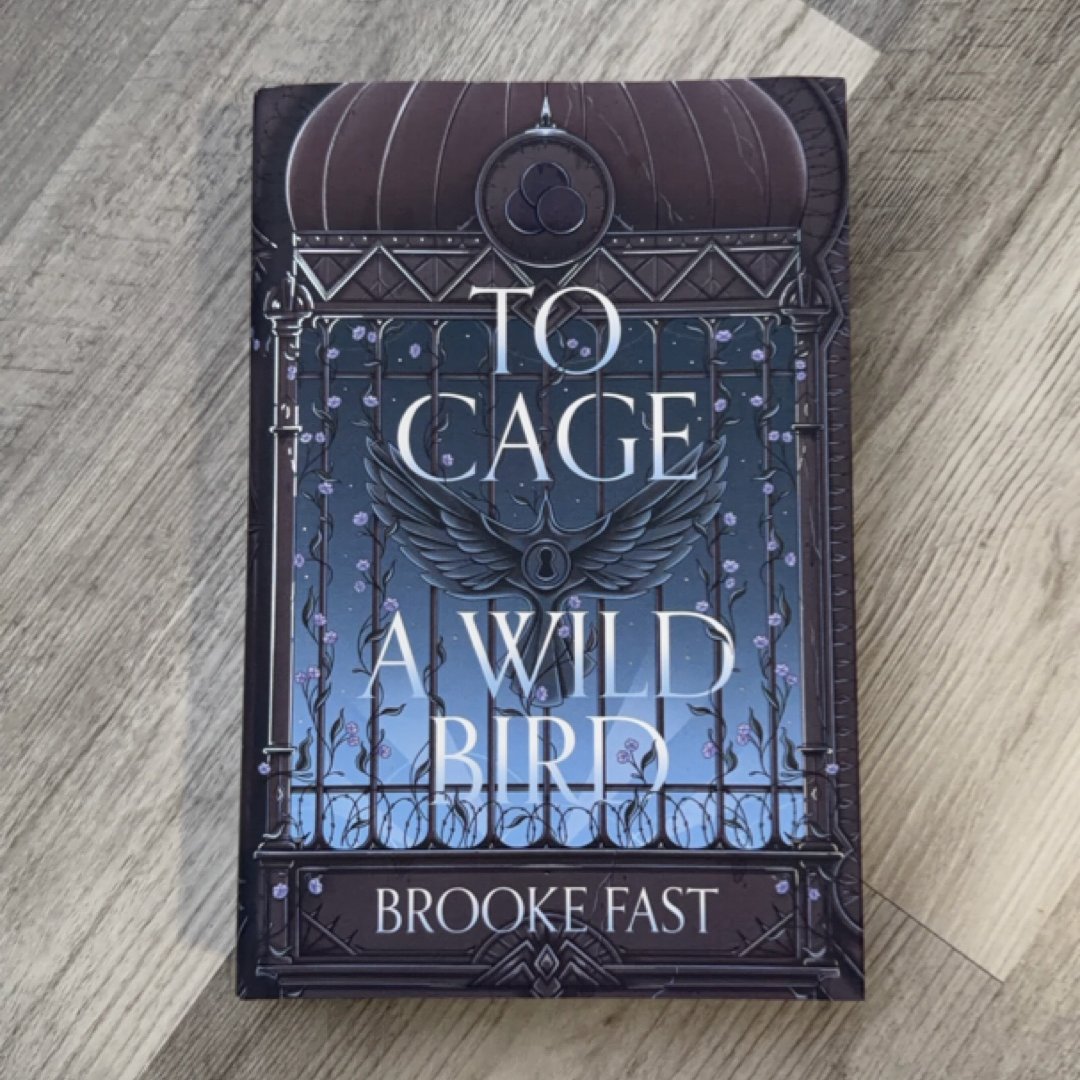To Cage a Wild Bird