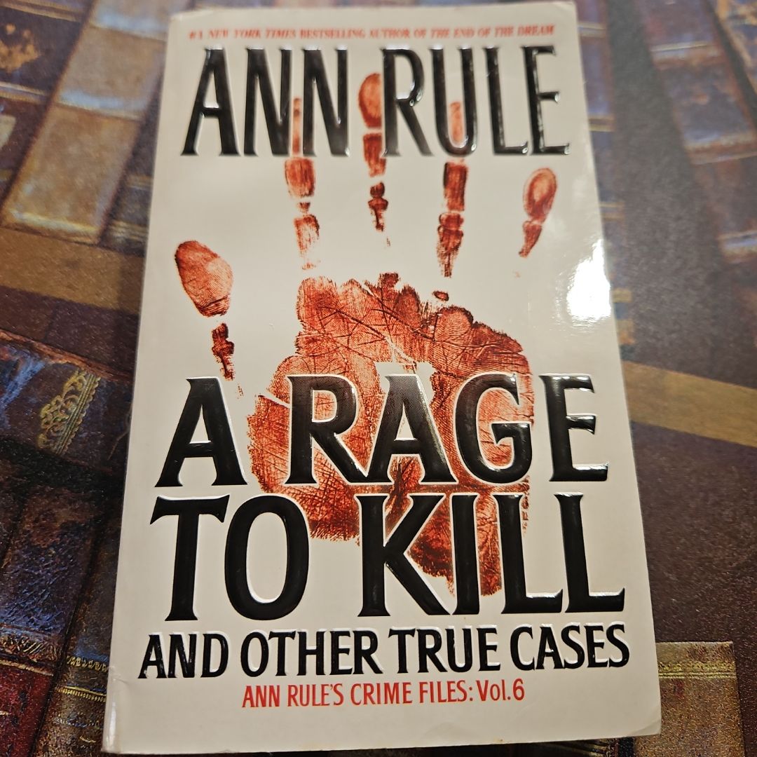 A Rage to Kill and Other True Cases