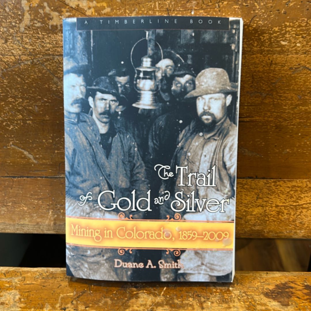 The Trail of Gold and Silver