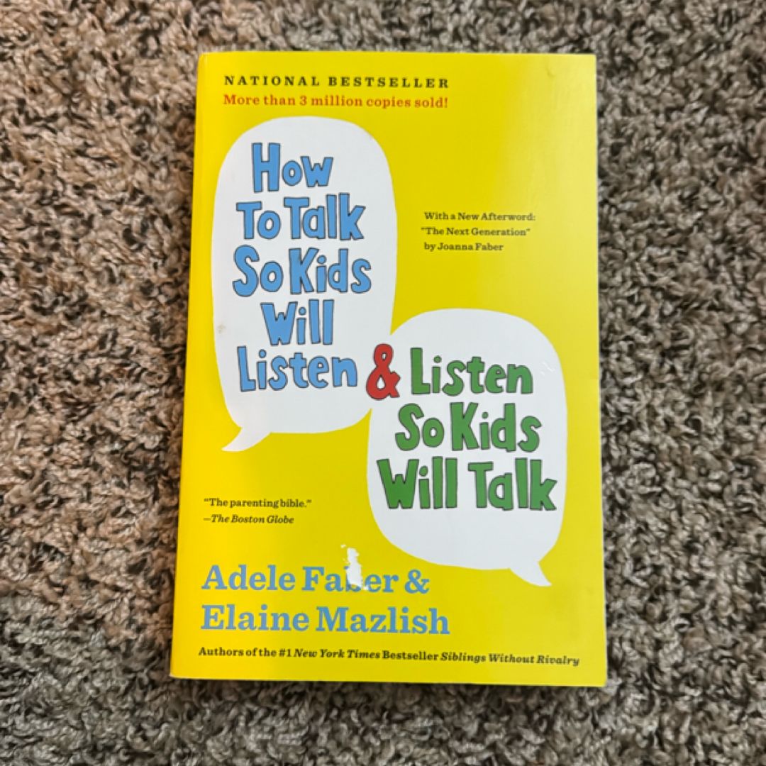 How to Talk So Kids Will Listen and Listen So Kids Will Talk