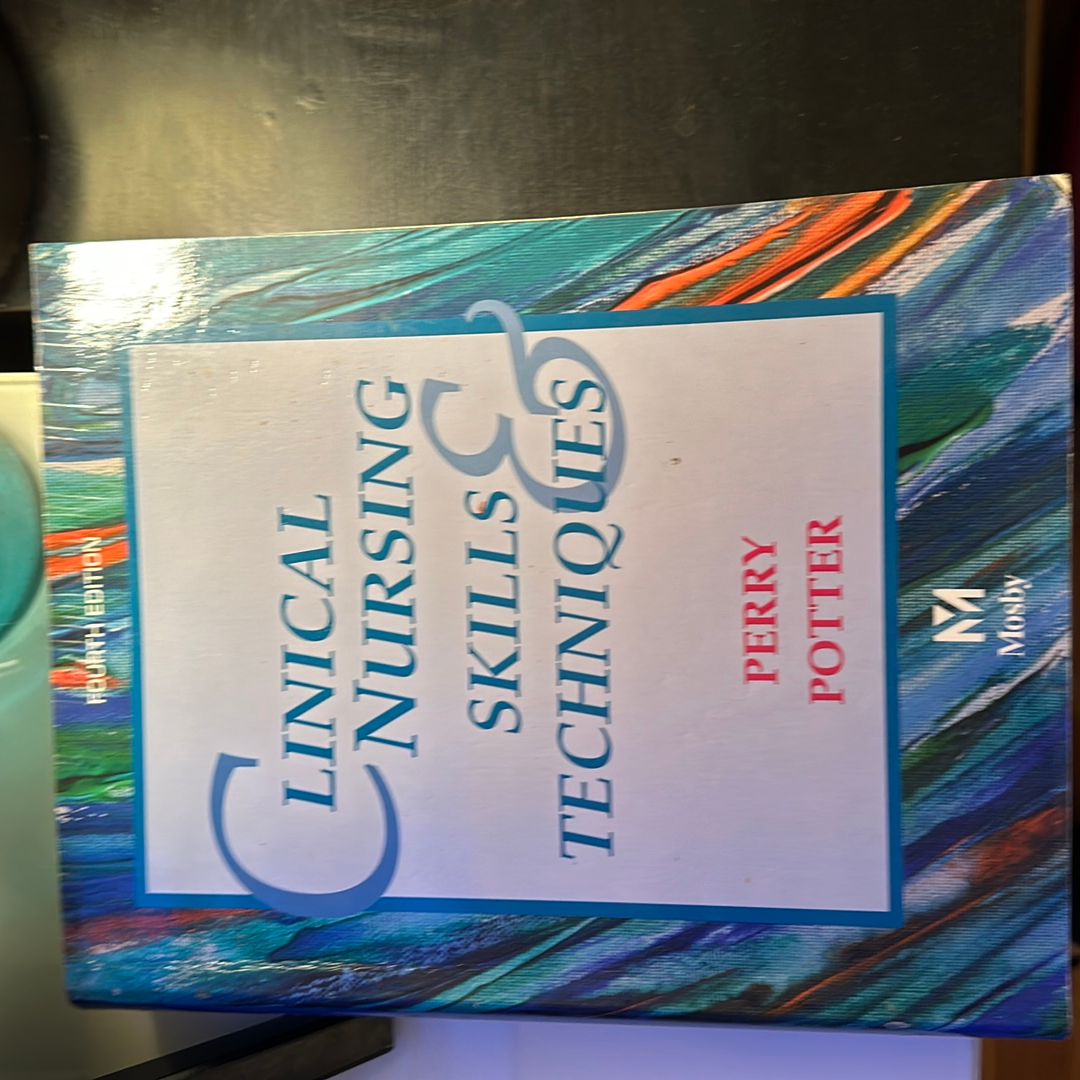 Clinical Nursing Skills and Techniques
