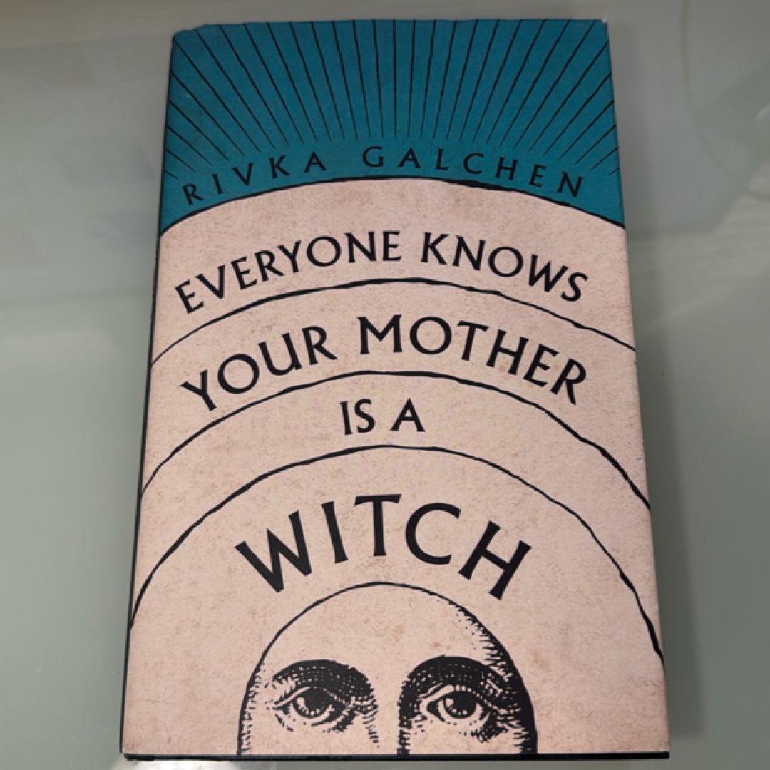 Everyone Knows Your Mother Is a Witch