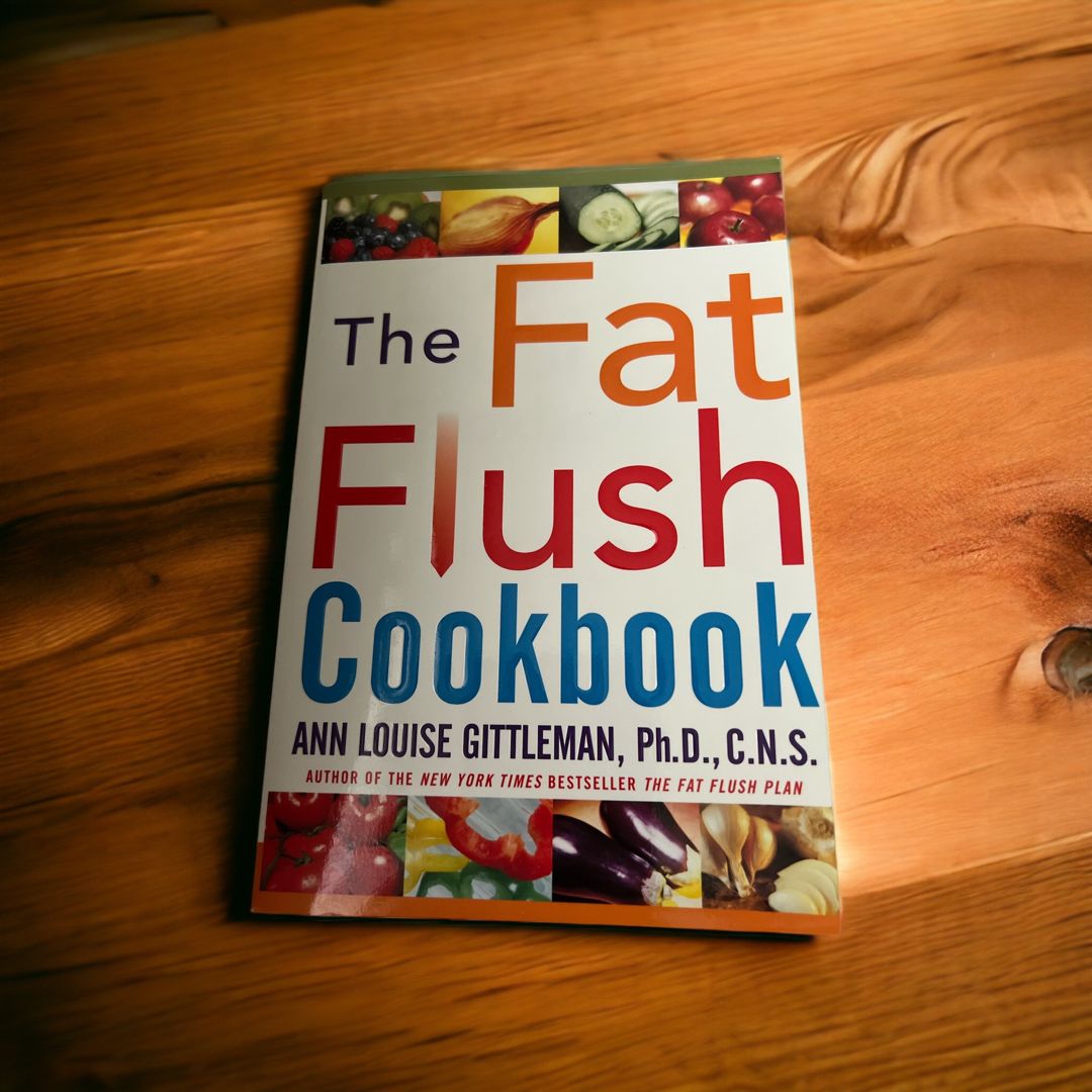 The Fat Flush Plan Cookbook