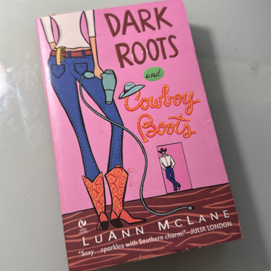 Dark Roots and Cowboy Boots