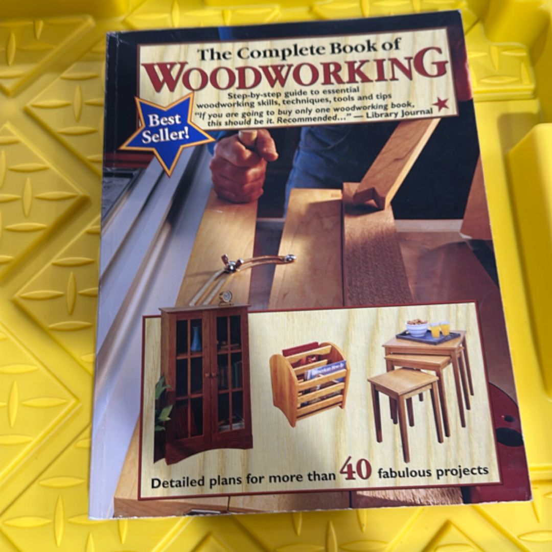 The Complete Book of Woodworking by Tom Carpenter, Mark Johanson