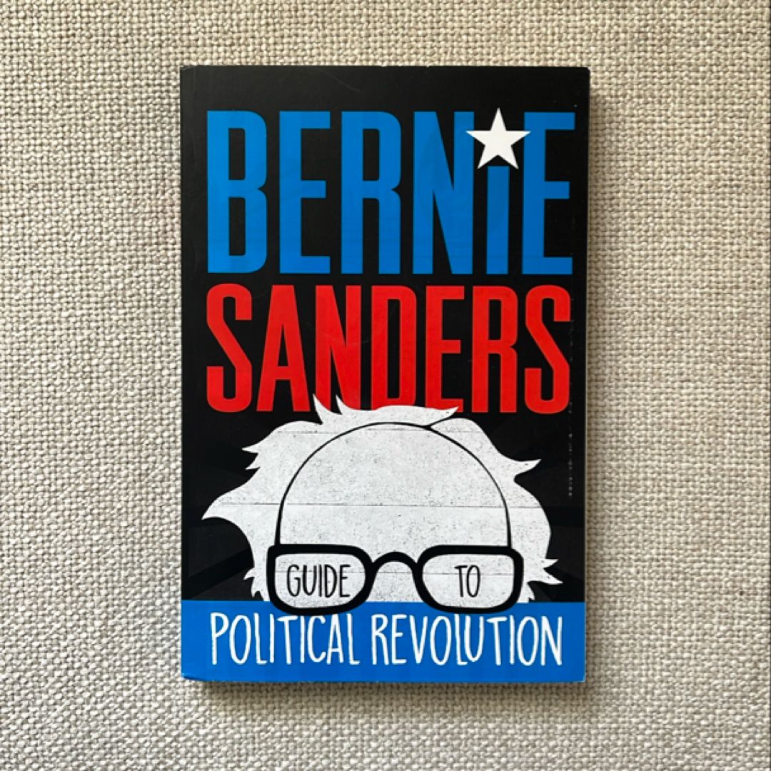 Bernie Sanders Guide to Political Revolution
