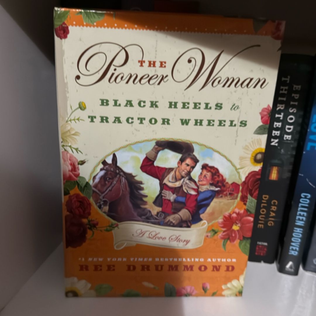 The Pioneer Woman, Black Heels To Tractor Wheels