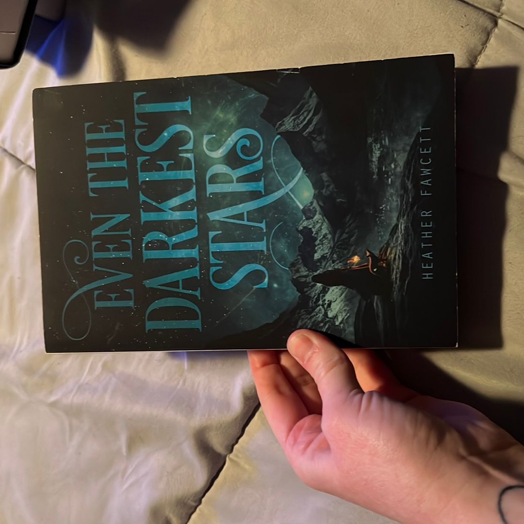 Even the Darkest Stars