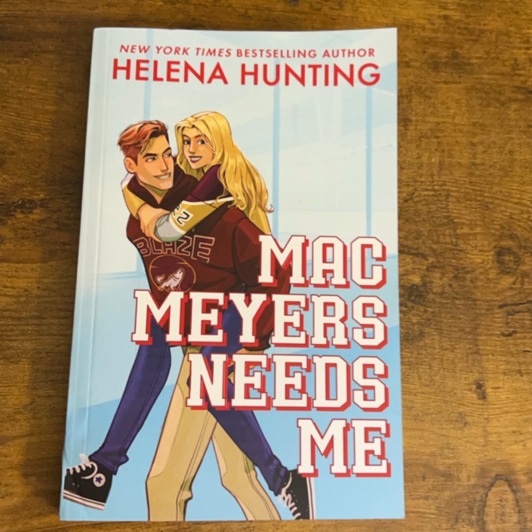 Mac Meyers Needs Me: A Fake-dating college hockey romance (Tilton University)