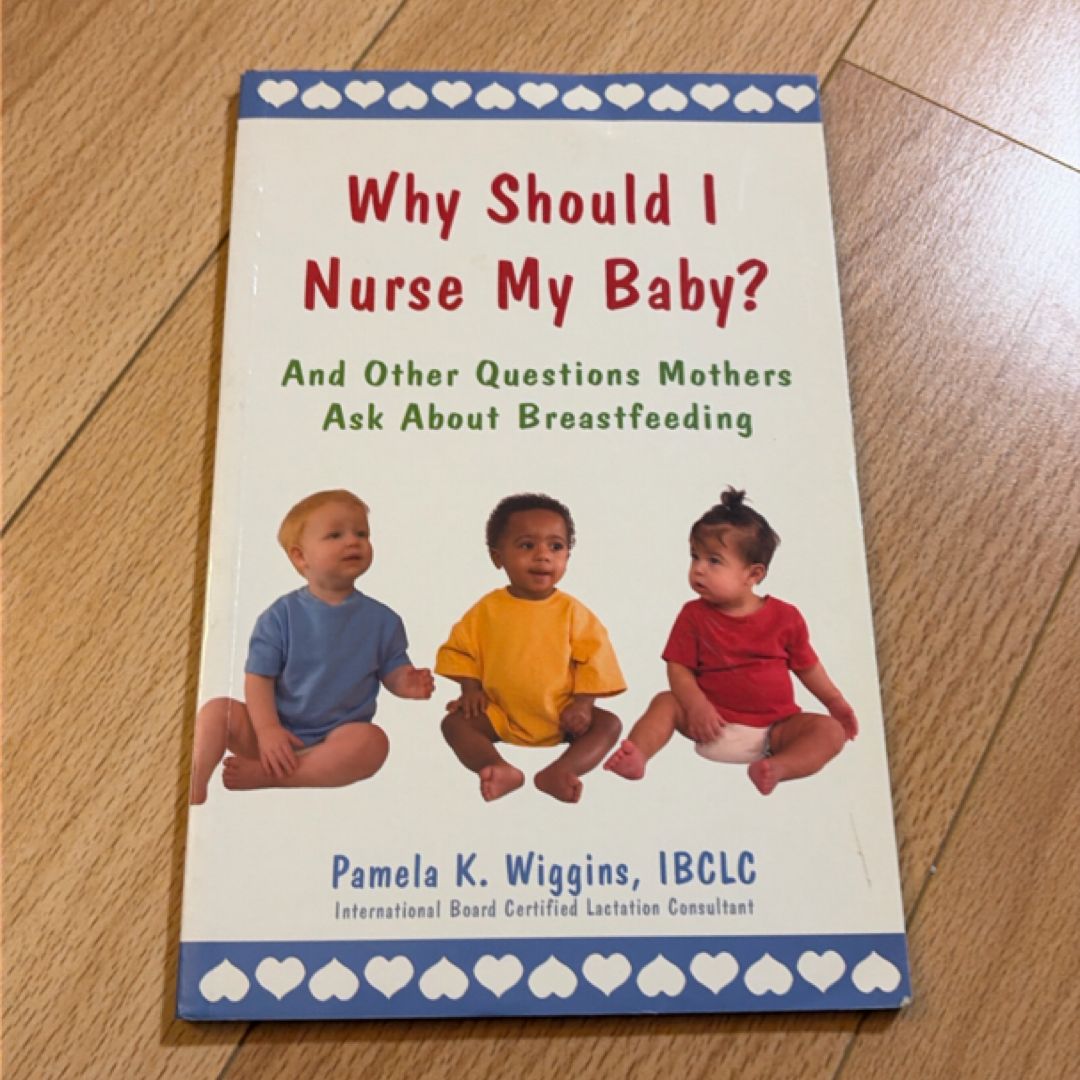 Why Should I Nurse My Baby?