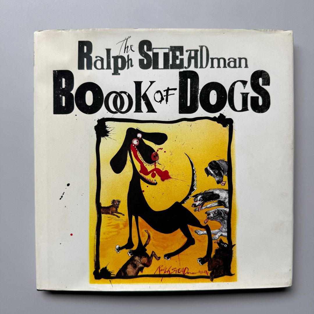 The Ralph Steadman Book of Dogs