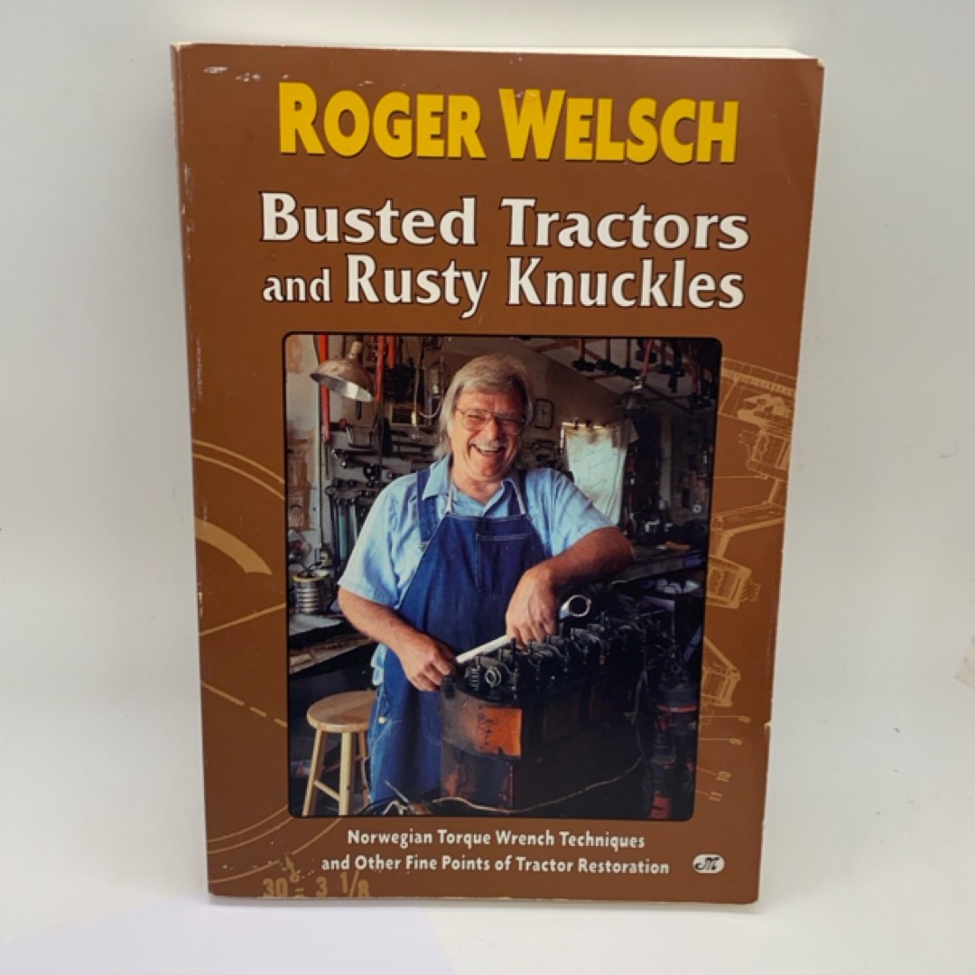 Busted Tractors and Rusty Knuckles