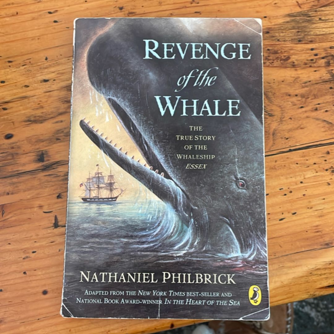 Revenge of the Whale- The True Story of the Whaleship Essex
