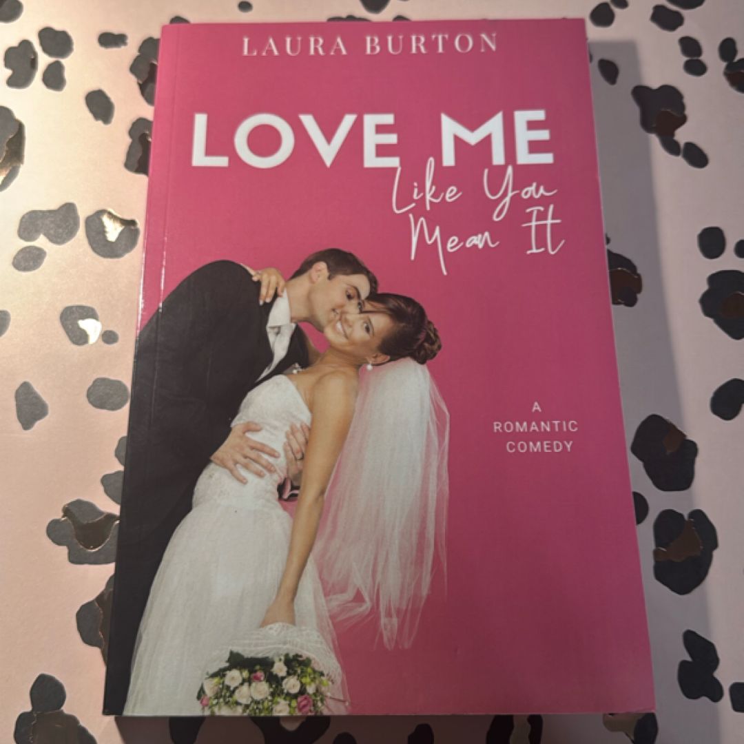 Love Me Like You Mean It