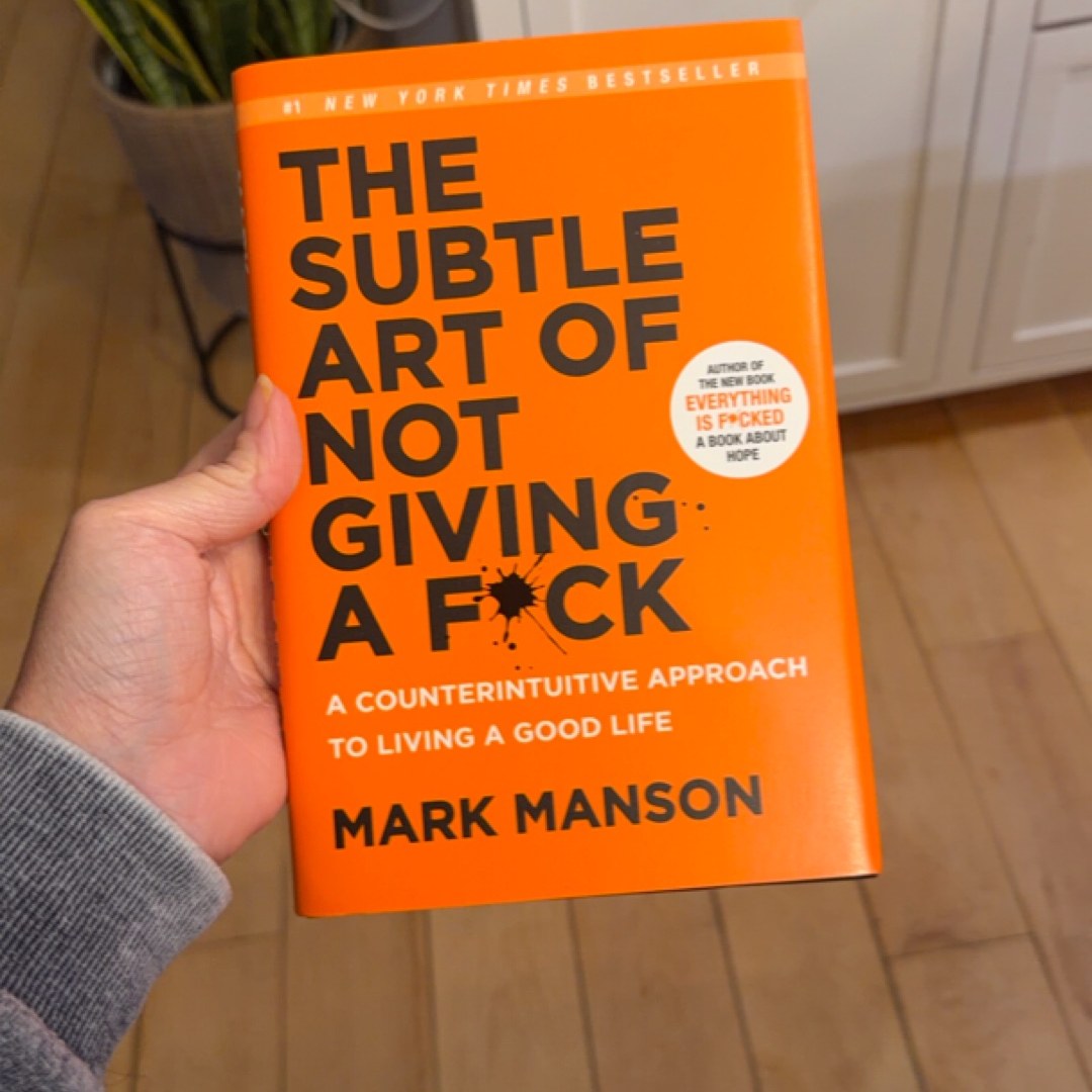 The Subtle Art of Not Giving a F*ck