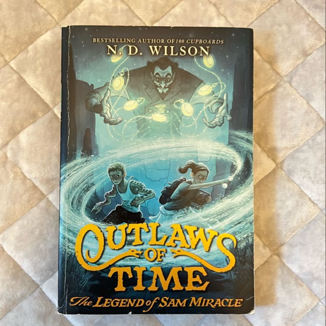 Outlaws of Time: the Legend of Sam Miracle