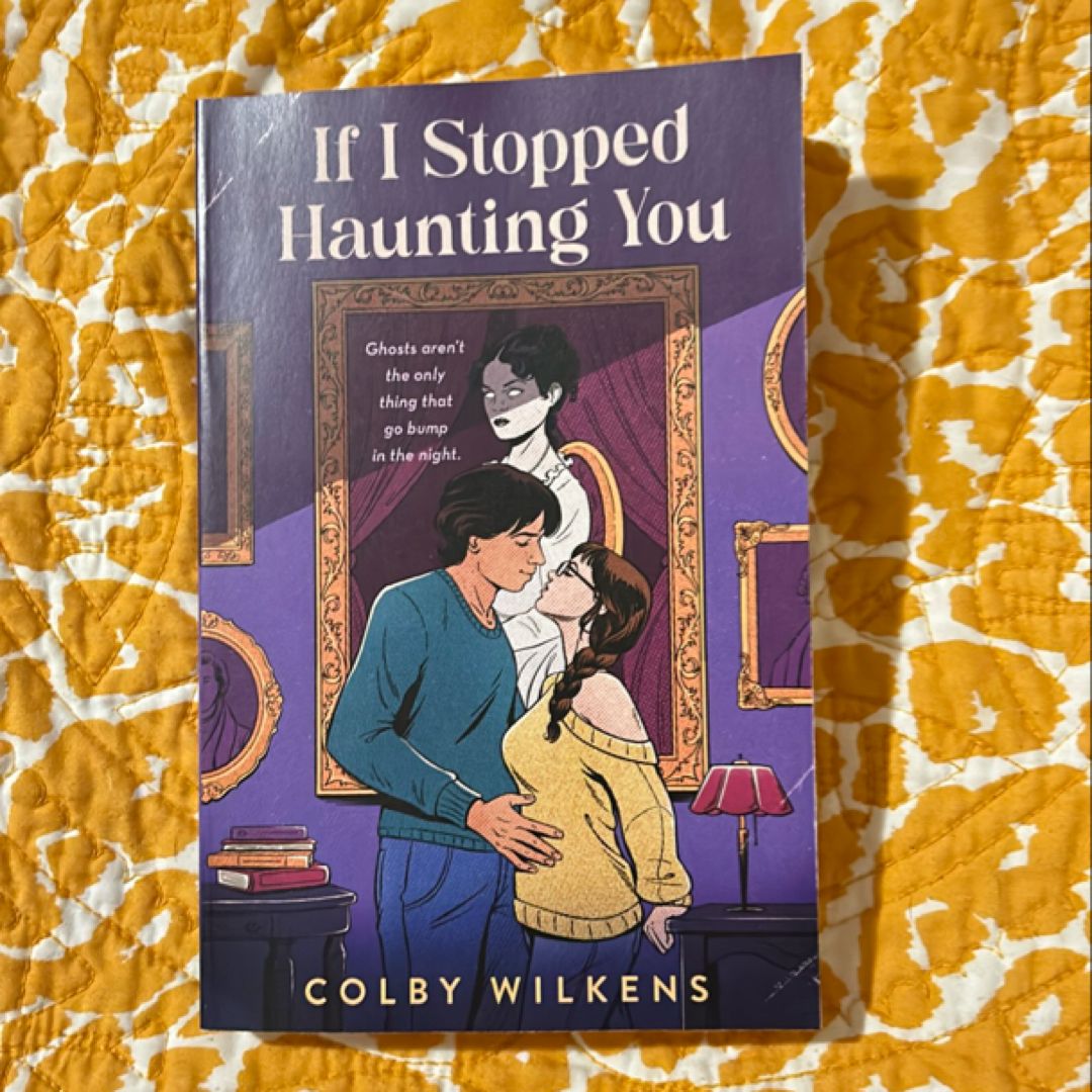 If I Stopped Haunting You