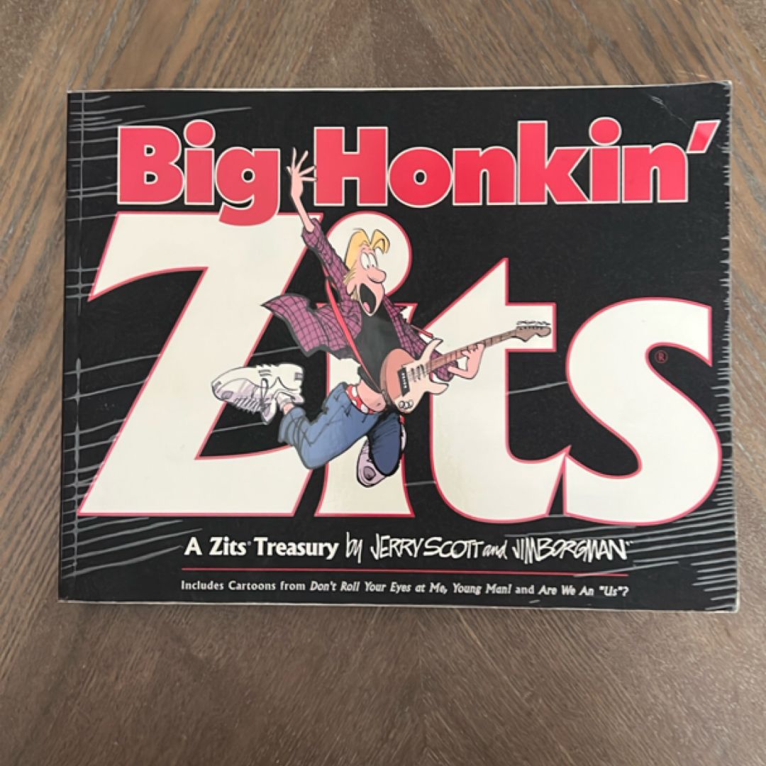 Big Honkin' Zits