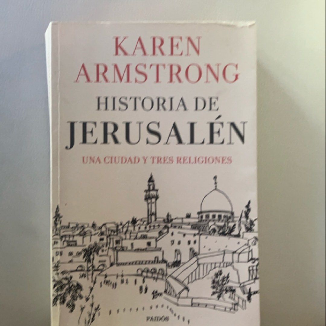 Historia de Jerusalén una ciudad y tres religiones
