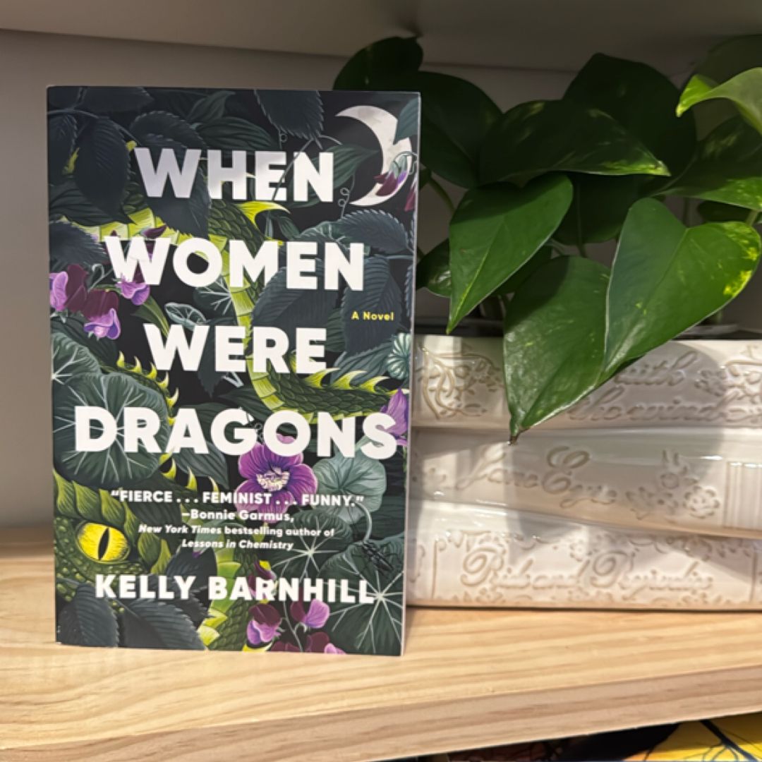 When Women Were Dragons