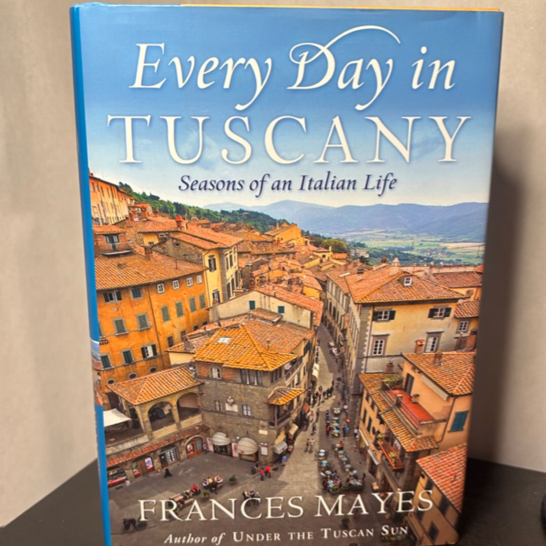 Every Day in Tuscany