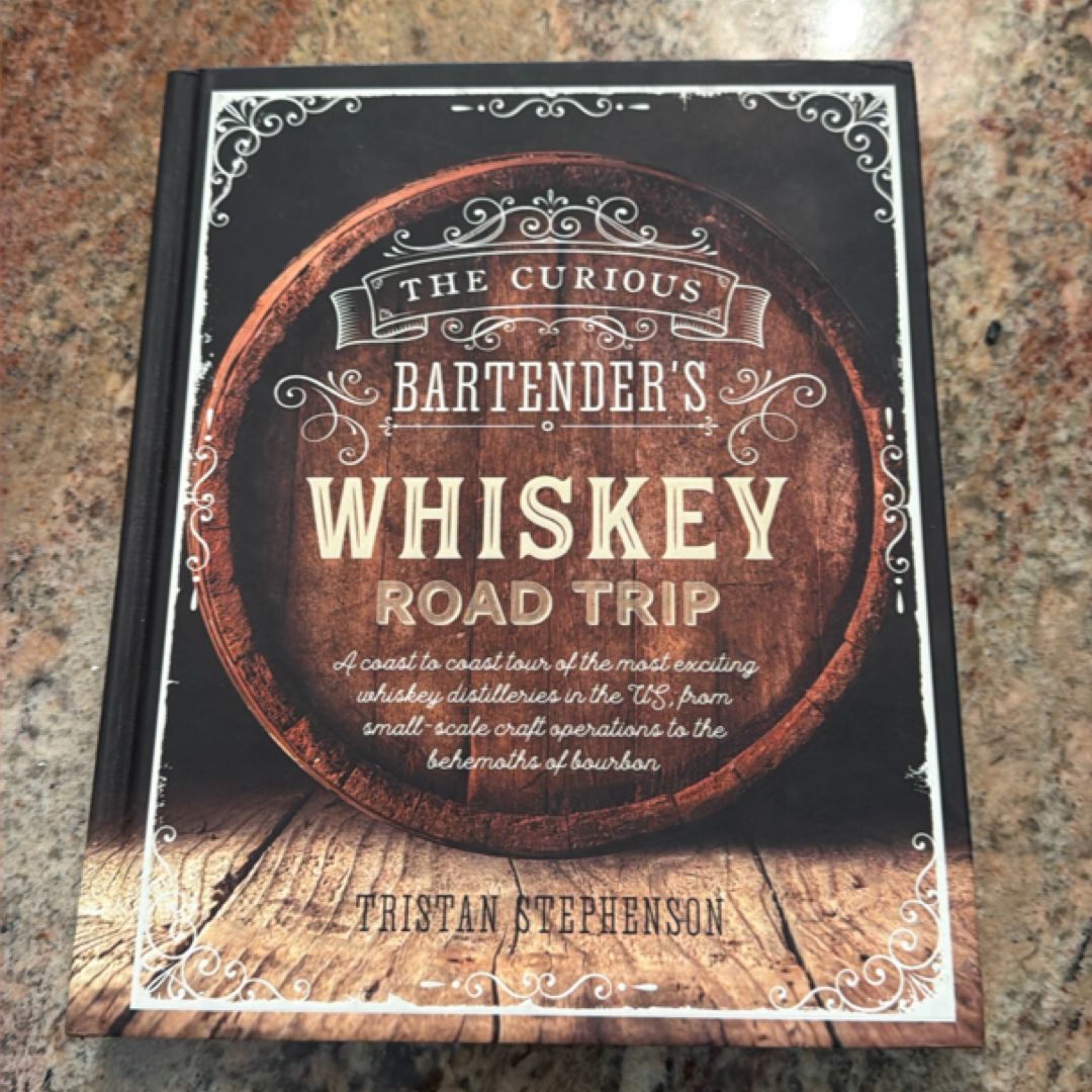 The Curious Bartender's Whiskey Road Trip