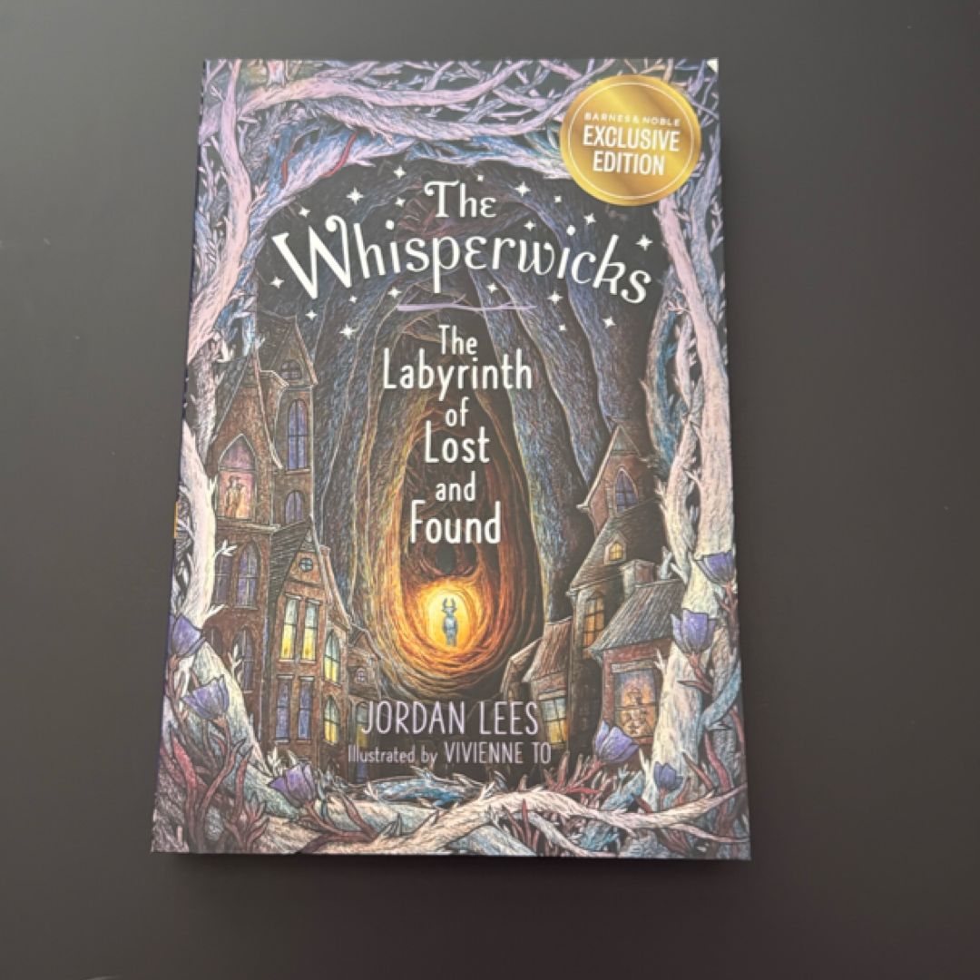 The Labyrinth Of Lost And Found 1 The Whisperwicks [barnes & Nobles Exclusive Edition]