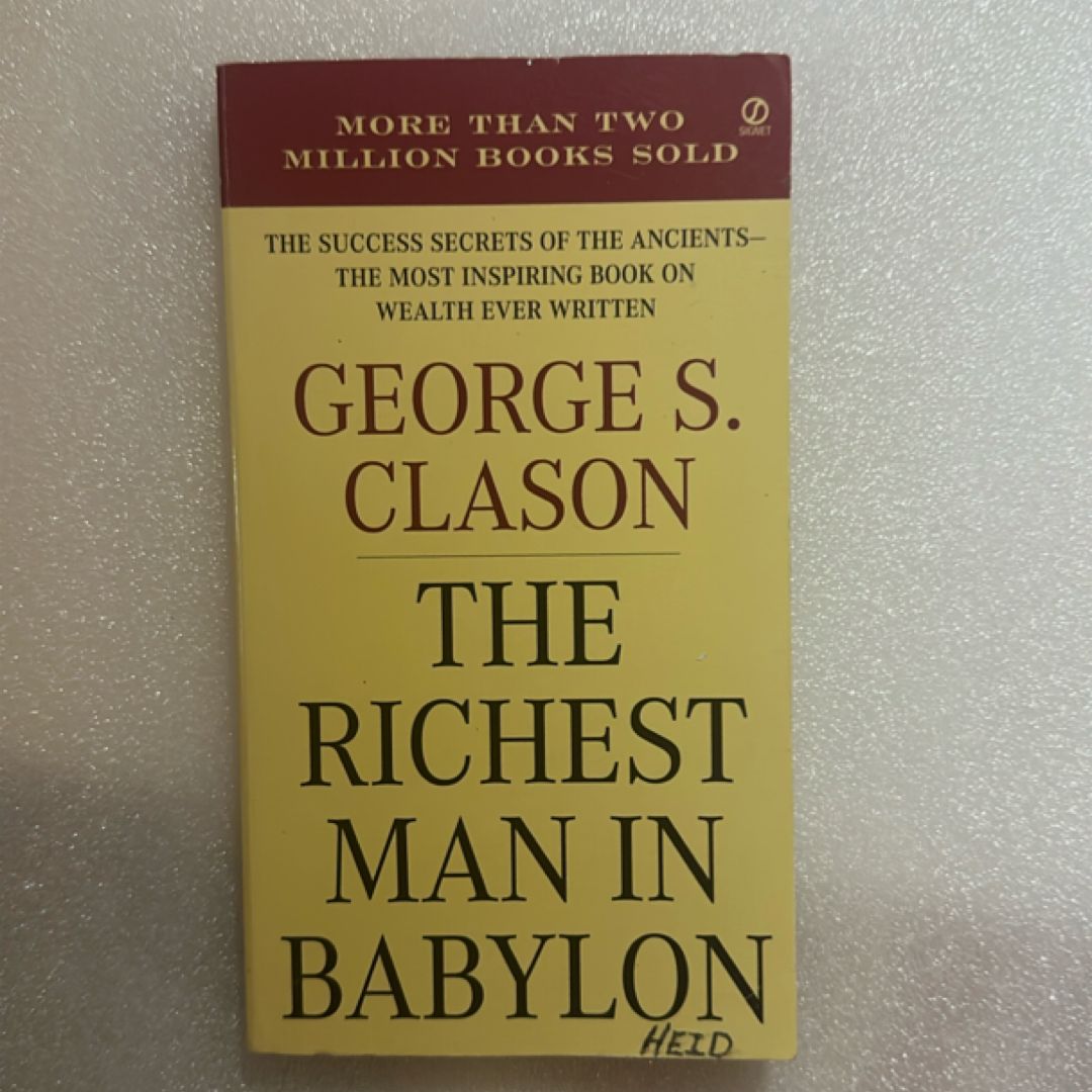 The Richest Man in Babylon: the Original 1926 Edition (a George S. Clason Classics)