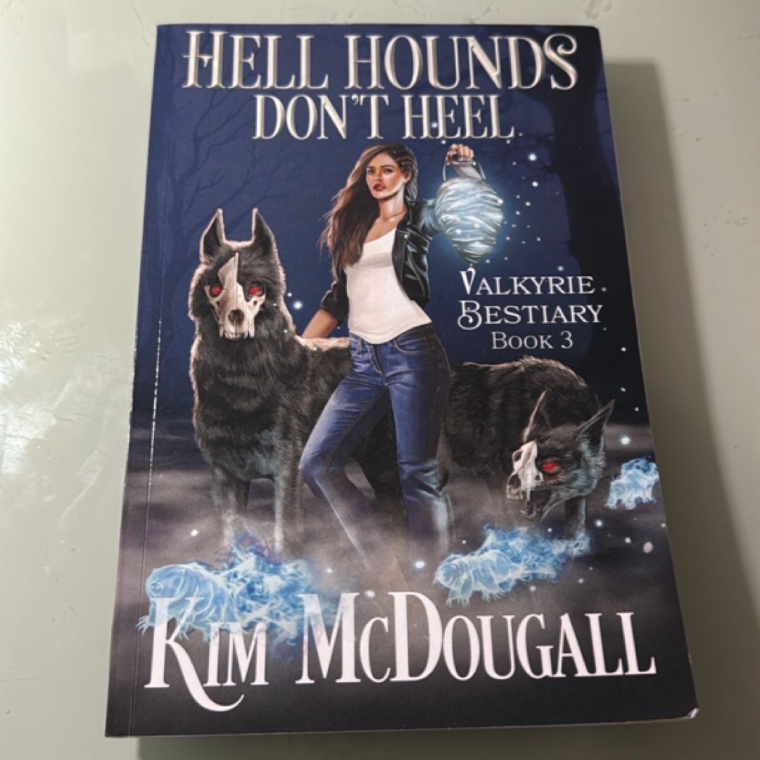 Hell Hounds Don't Heel