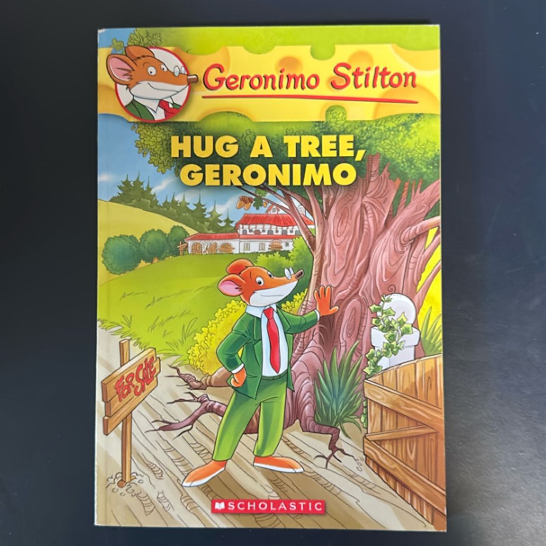 Hug a Tree, Geronimo (Geronimo Stilton #69)