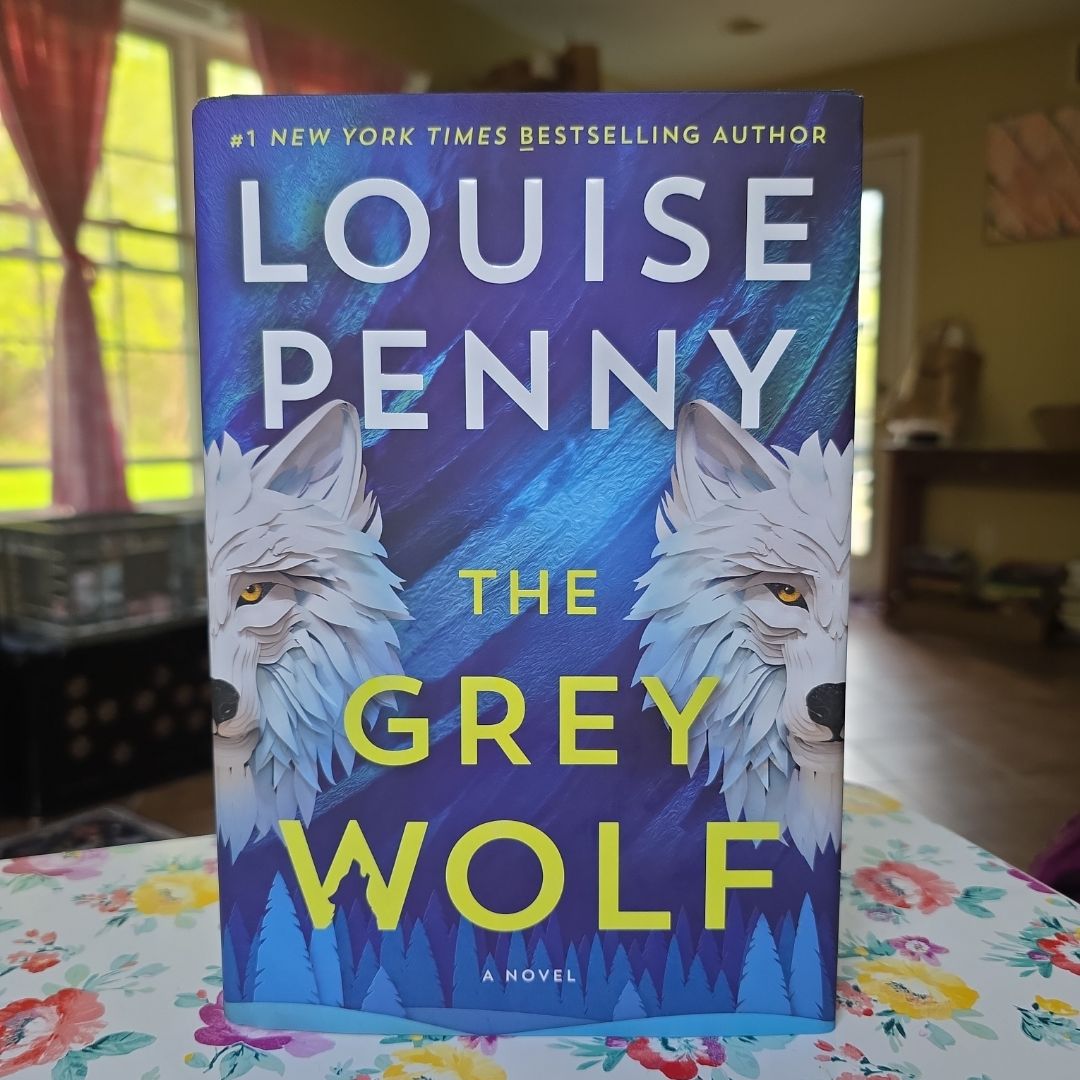 *First Edition & First Printing* The Grey Wolf <Chief Inspector Gamache, Book 19 of 21>