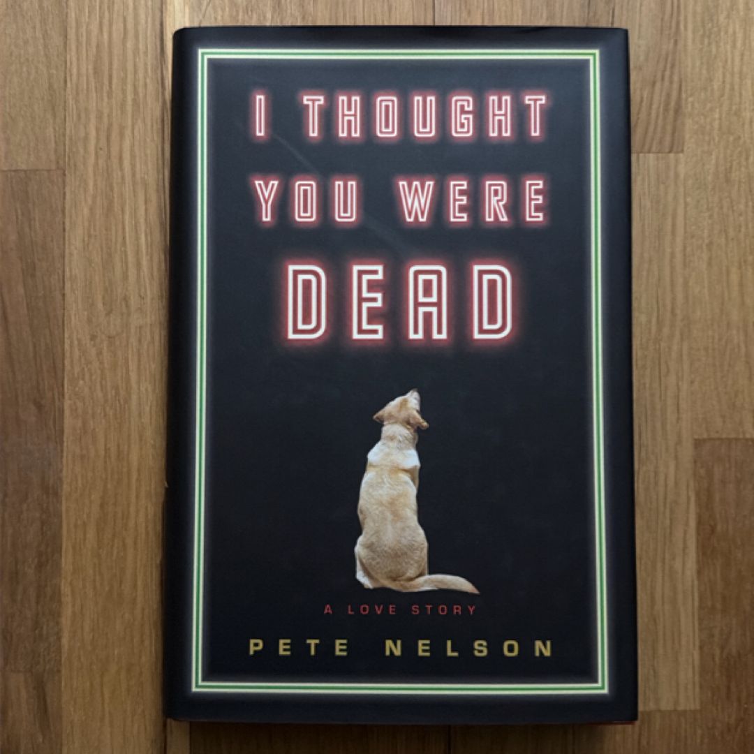 I Thought You Were Dead