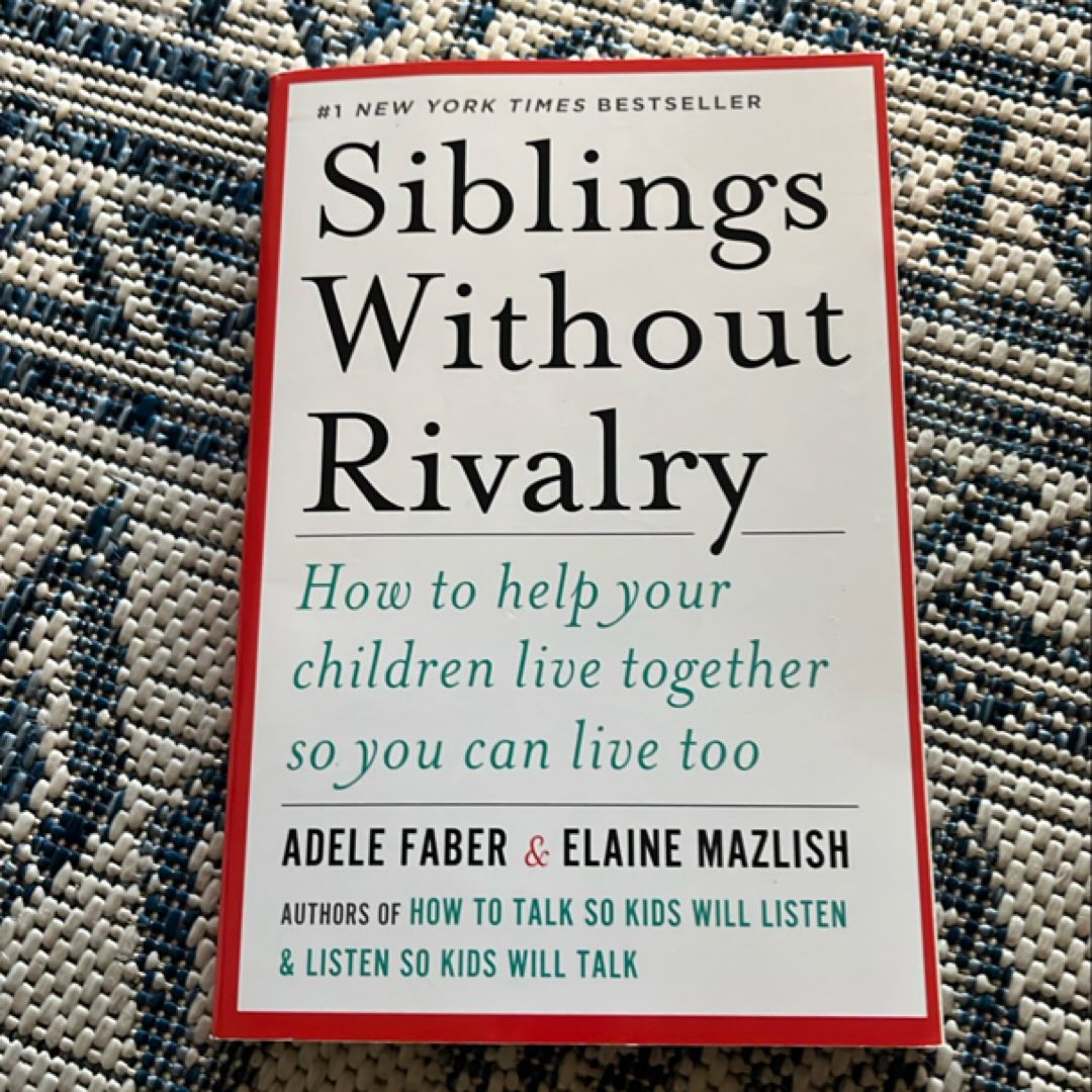 Siblings Without Rivalry