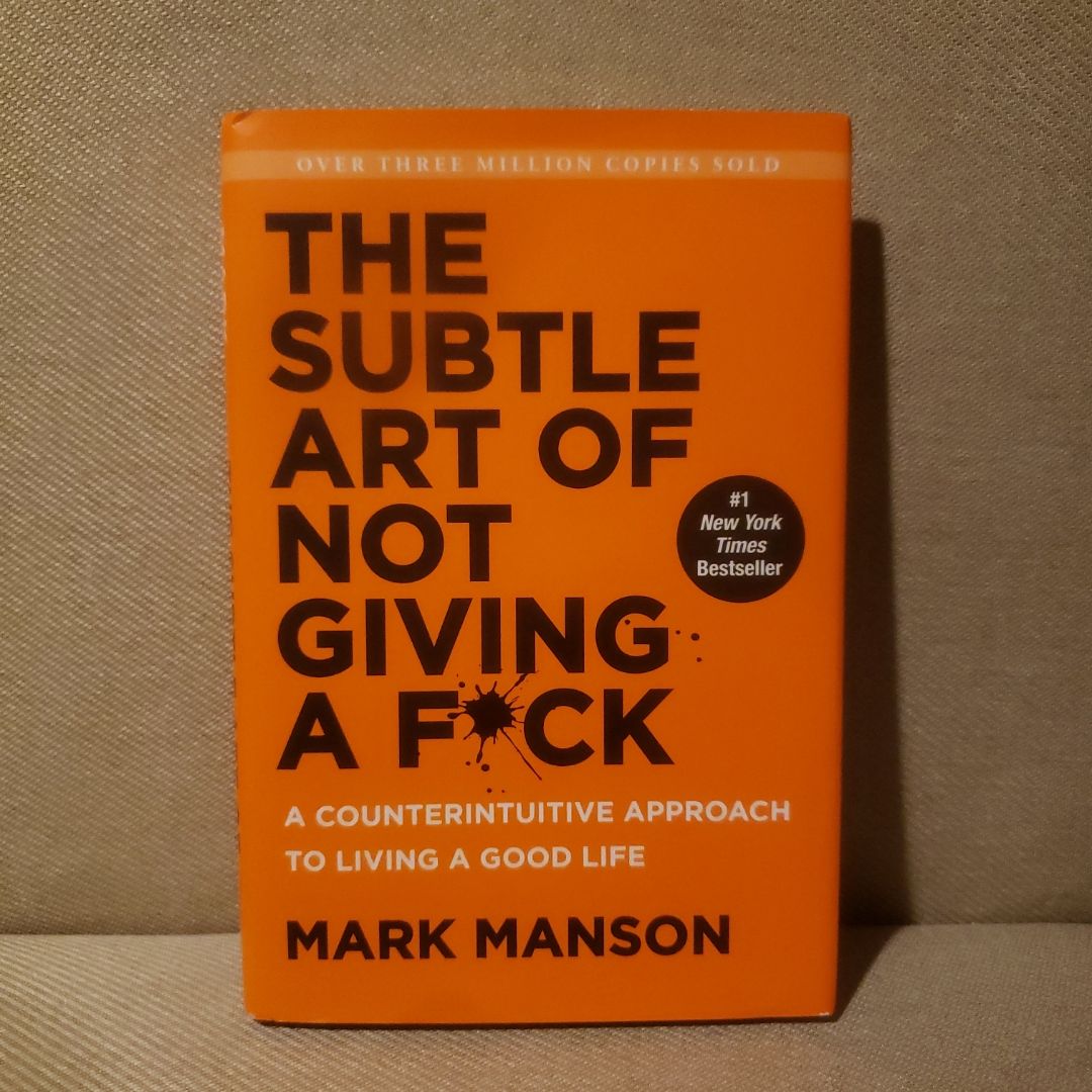 The Subtle Art of Not Giving a F*ck