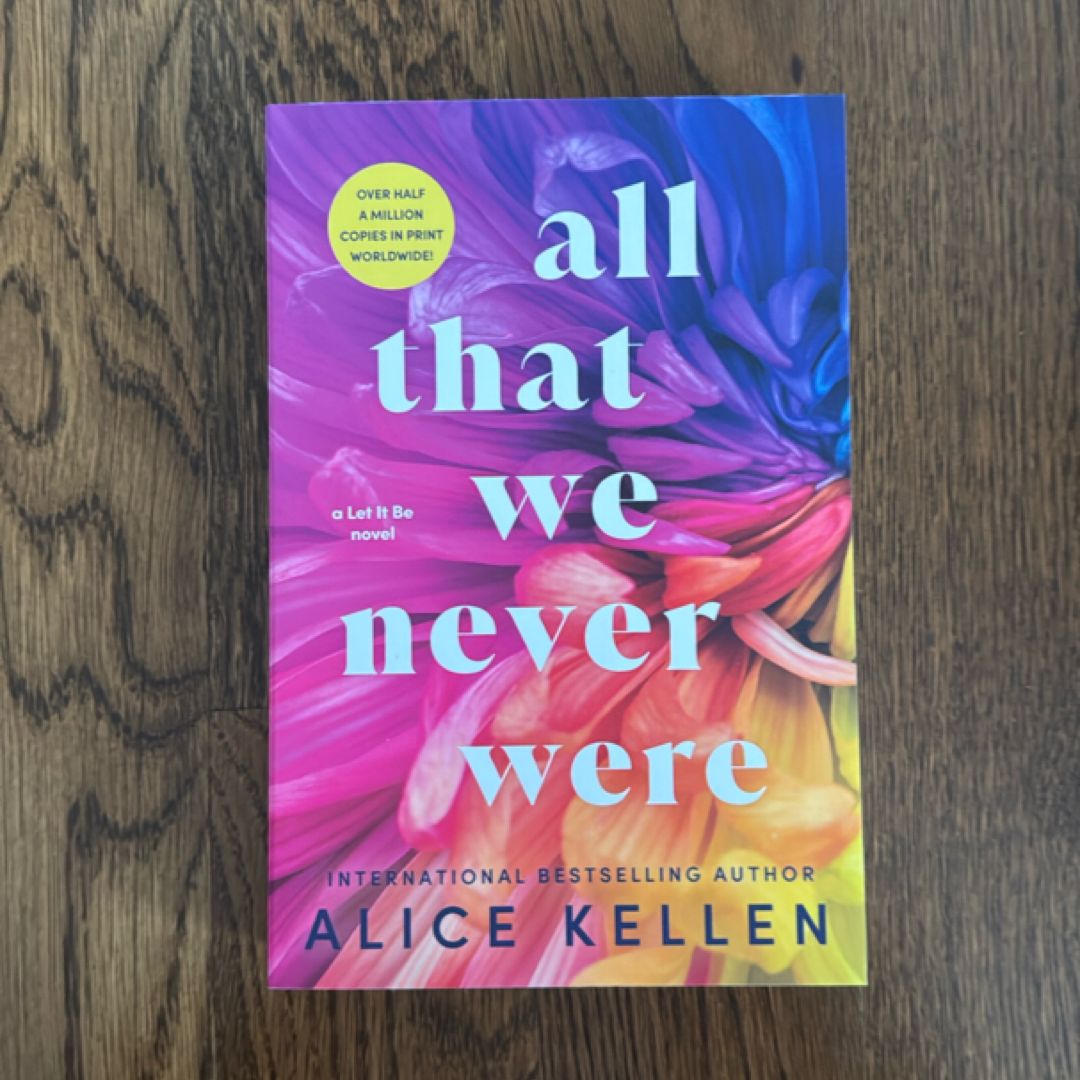 All That We Never Were