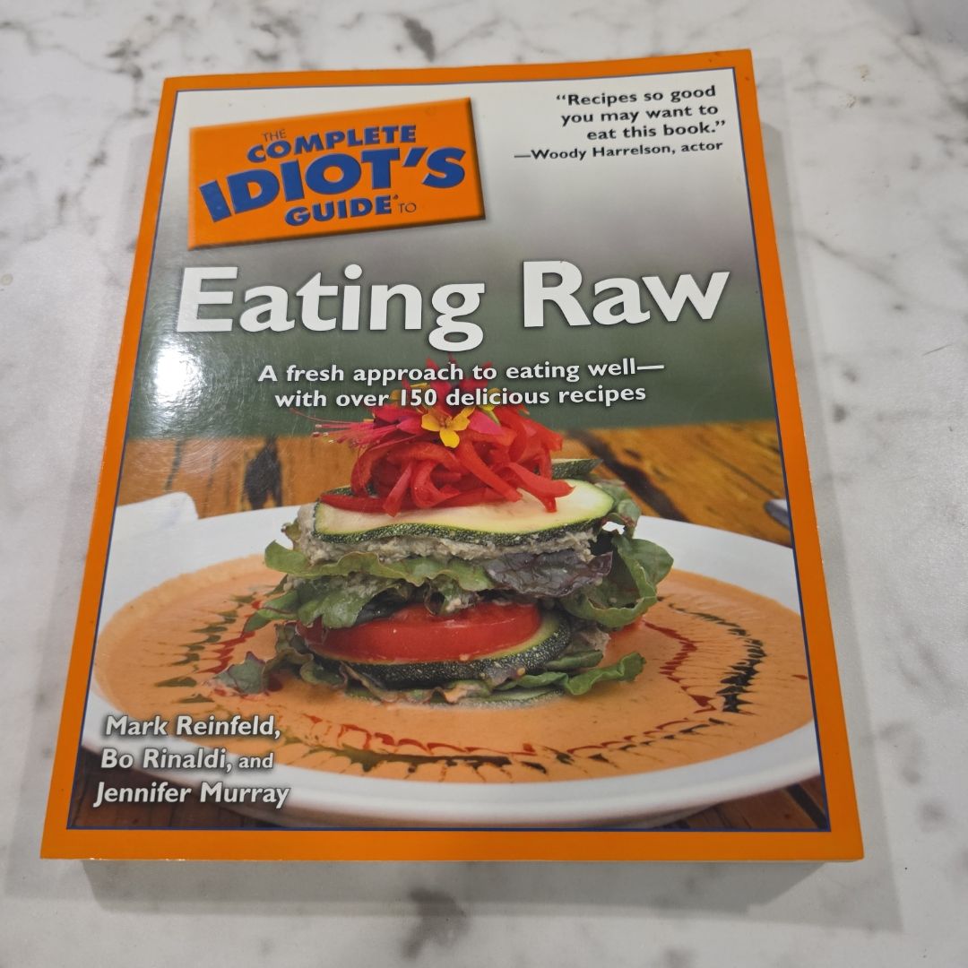 The Complete Idiot's Guide to Eating Raw