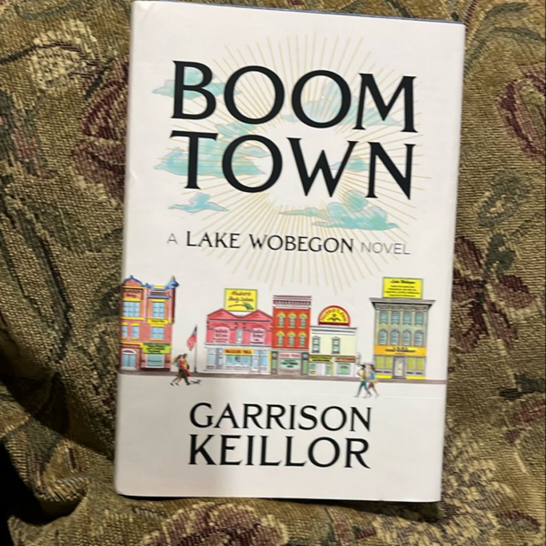 Boom Town: a Lake Wobegon Story