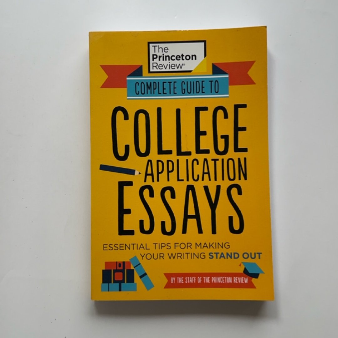 Complete Guide to College Application Essays
