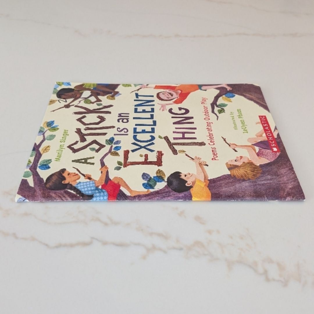 A Stick is an Excellent Thing Poems Celebrating Outdoor Play