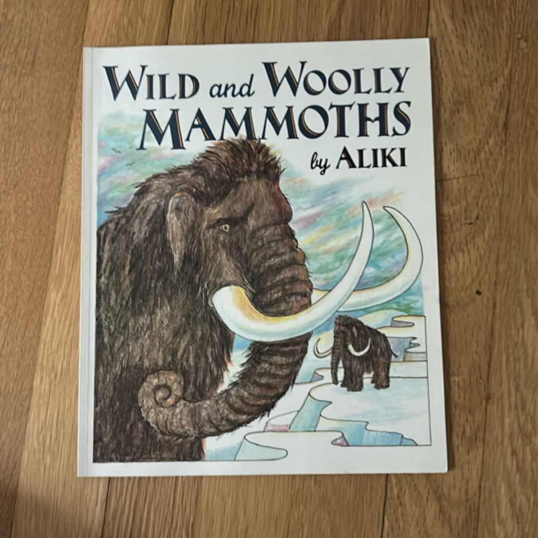 Wild and Woolly Mammoths