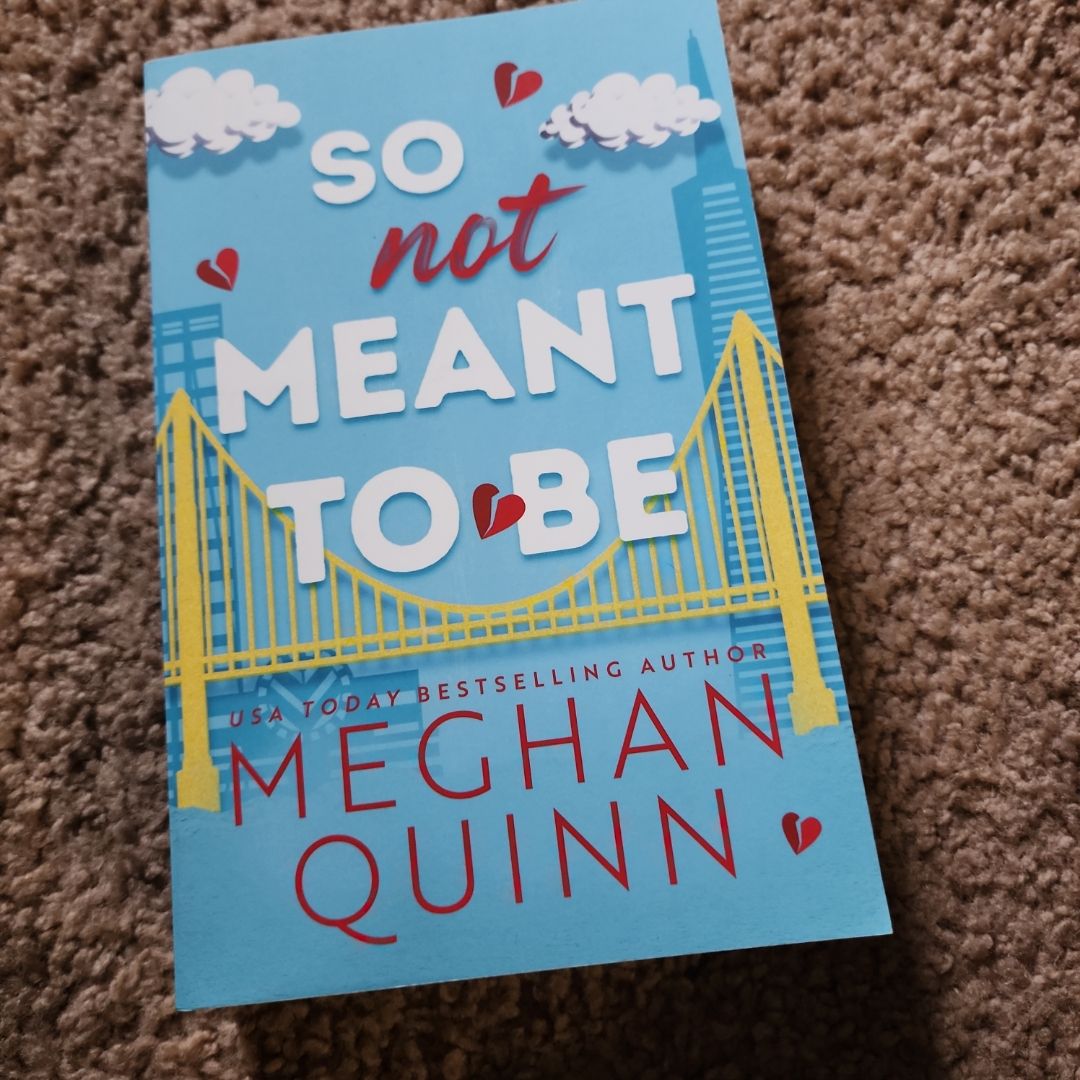 So Not Meant to Be