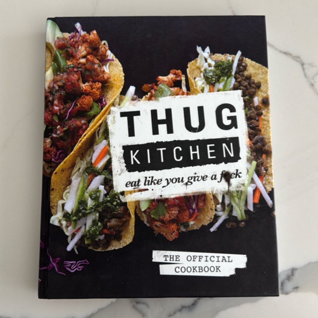 Thug Kitchen: the Official Cookbook