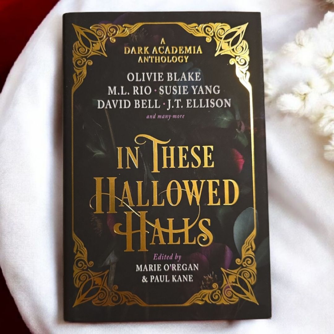 In These Hallowed Halls: a Dark Academia Anthology