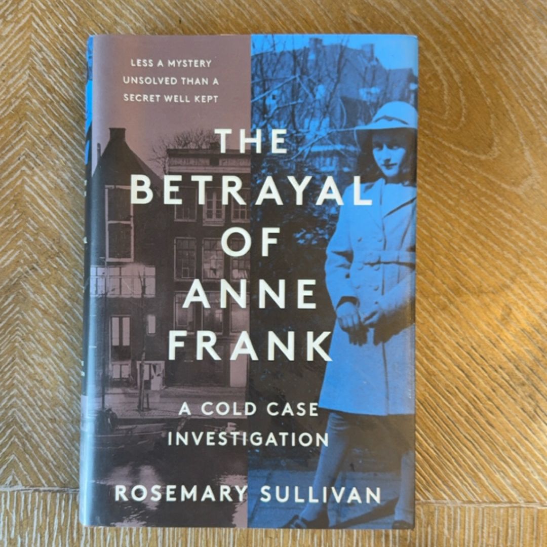The Betrayal of Anne Frank