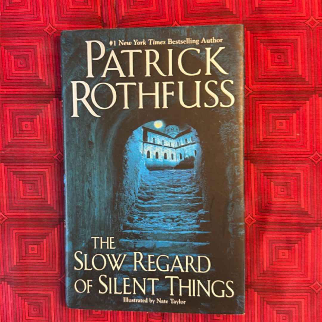 The Slow Regard of Silent Things