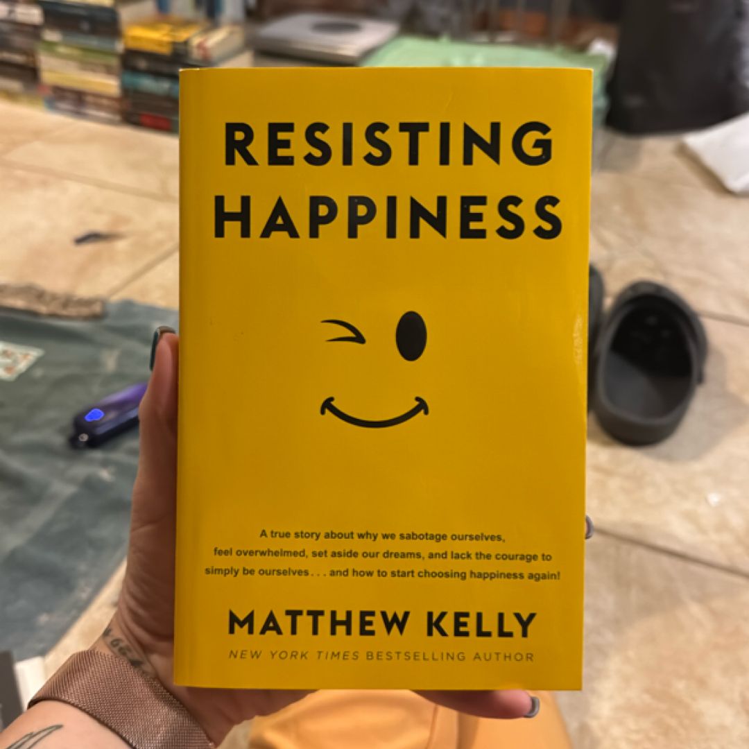 Resisting Happiness