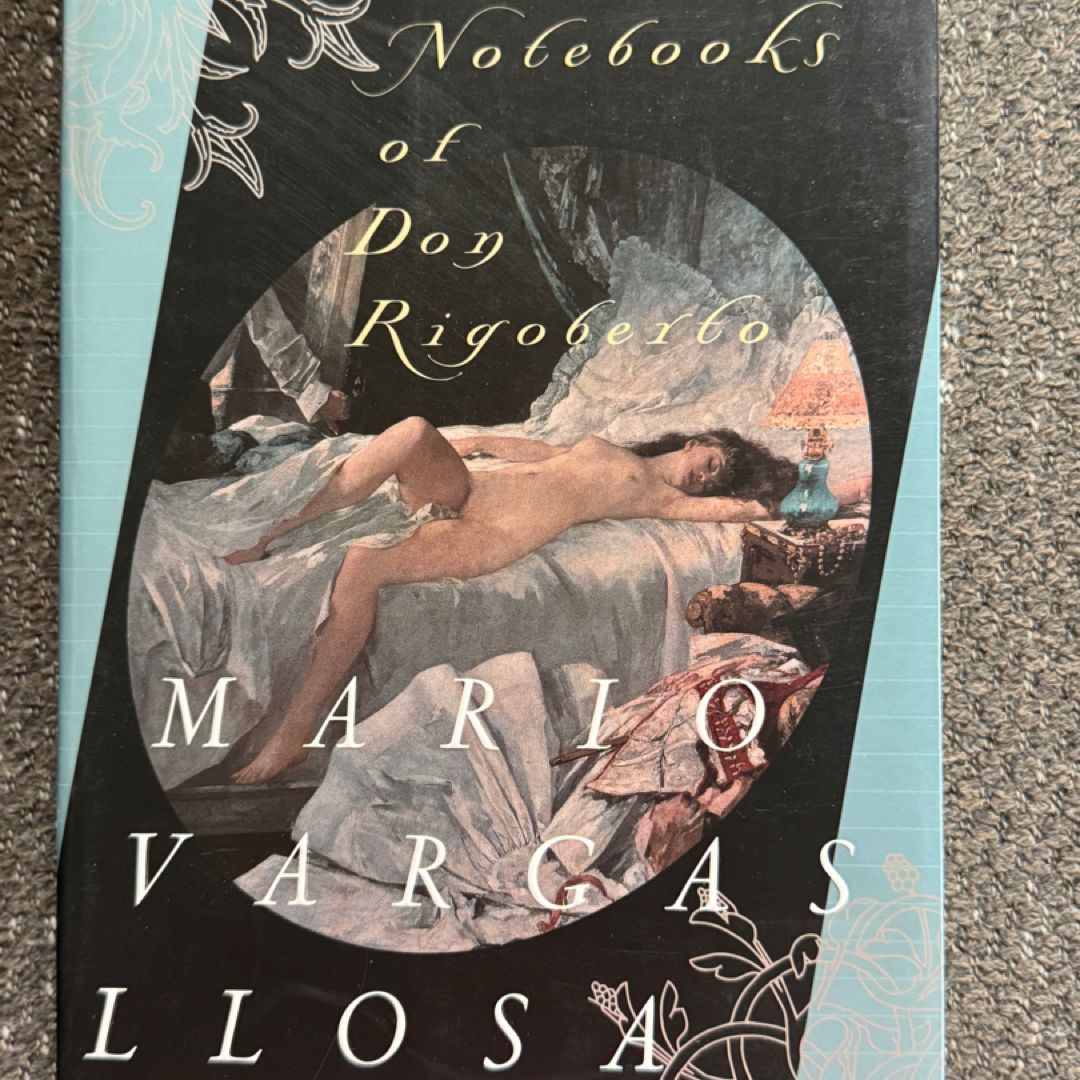 The Notebooks of Don Rigoberto*Advance Readers copy