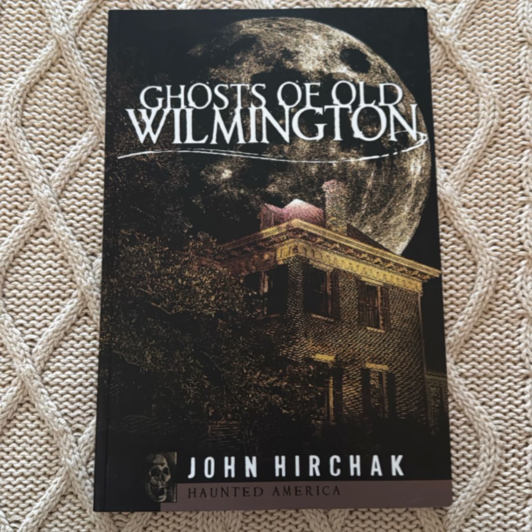 Ghosts of Wilmington