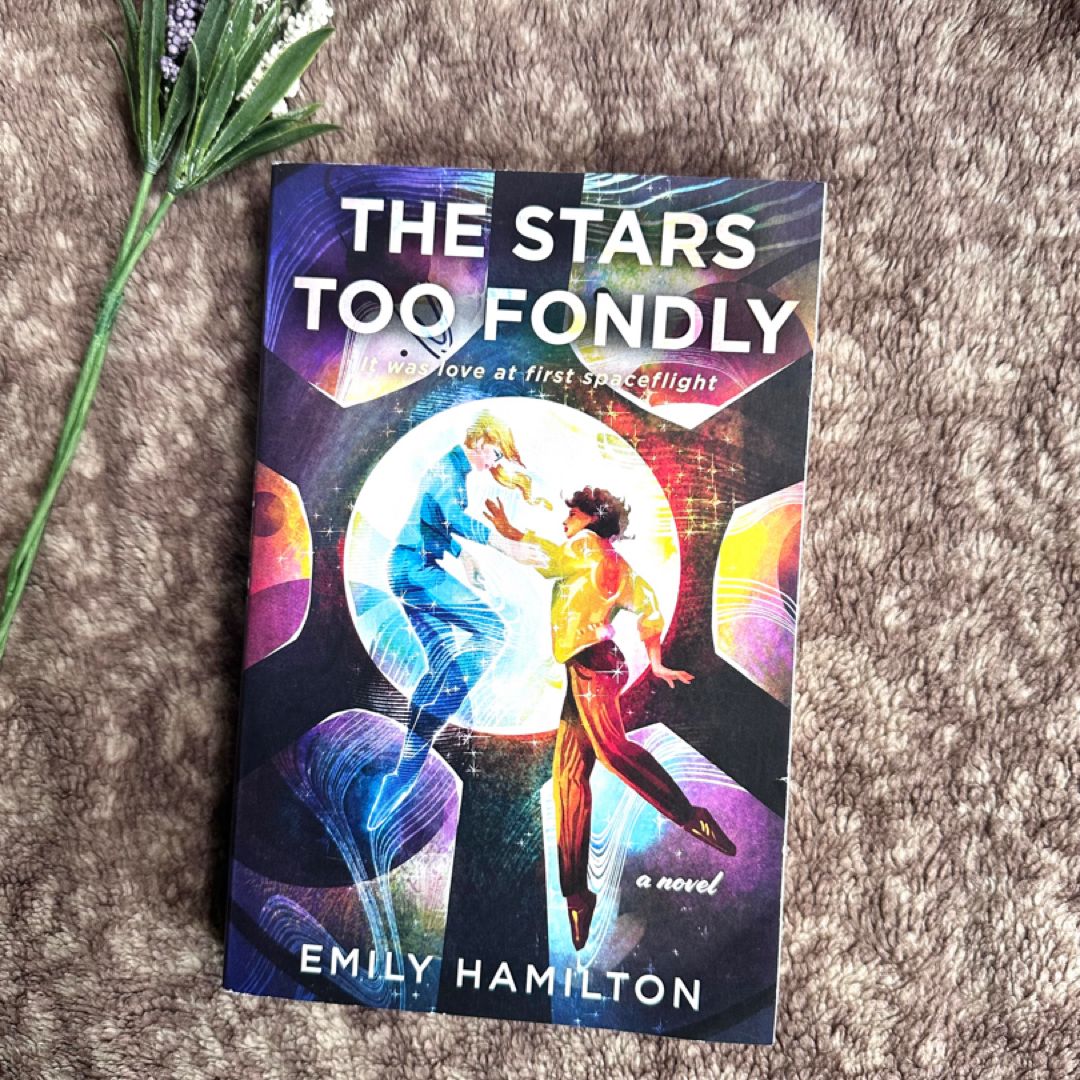 The Stars Too Fondly